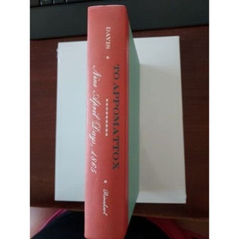 To Appomattox Nine April Days, 1865 Bu Burke Davis -1959 - HC